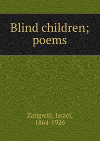 Blind children; poems