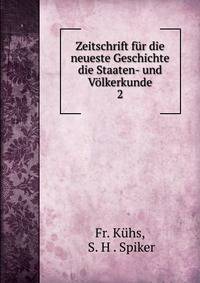 Zeitschrift fr die neueste Geschichte die Staaten- und Vlkerkunde. 2