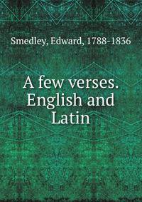 A few verses. English and Latin