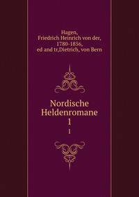 Nordische Heldenromane. 1