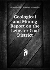 Geological and Mining Report on the Leinster Coal District