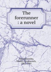 The forerunner : a novel
