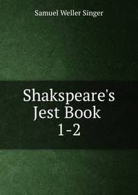Shakspeare's Jest Book .