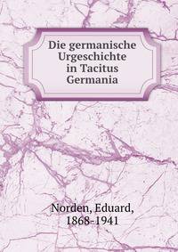 Die germanische Urgeschichte in Tacitus Germania