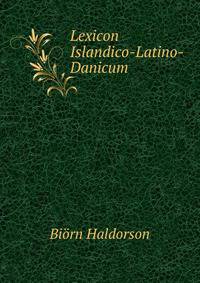 Lexicon Islandico-Latino-Danicum