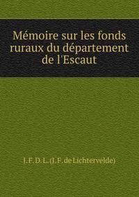 M?moire sur les fonds ruraux du d?partement de l'Escaut