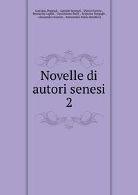 Novelle di autori senesi. 2