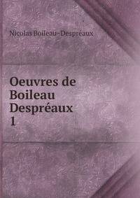 Oeuvres de Boileau Despraux. 1