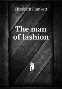 The man of fashion