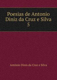 Poesias de Antonio Diniz da Cruz e Silva. 5