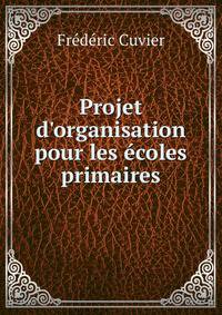 Projet d'organisation pour les ?coles primaires
