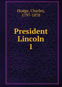 President Lincoln. 1