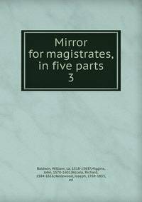 Mirror for magistrates, in five parts. 3