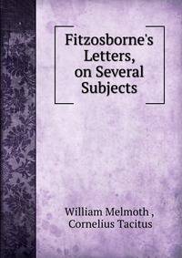 Fitzosborne's Letters, on Several Subjects.