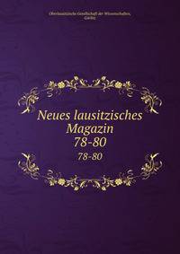 Neues lausitzisches Magazin. 78-80