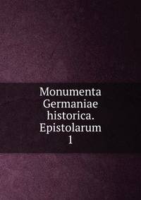 Monumenta Germaniae historica. Epistolarum. 1