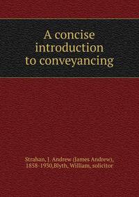 A concise introduction to conveyancing