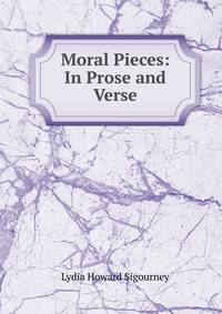Moral Pieces: In Prose and Verse