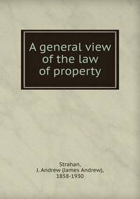 A general view of the law of property