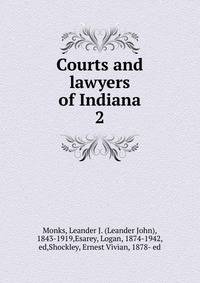 Courts and lawyers of Indiana. 2
