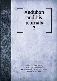 Audubon and his journals. 2