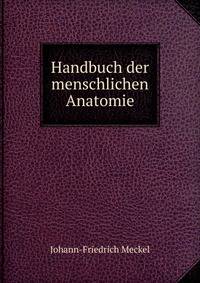 Handbuch der menschlichen Anatomie