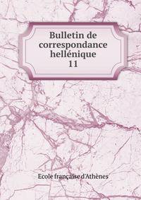Bulletin de correspondance hellnique. 11