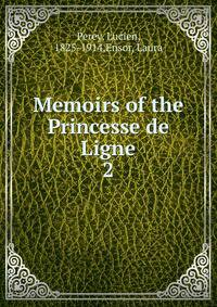 Memoirs of the Princesse de Ligne. 2