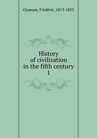History of civilization in the fifth century. 1