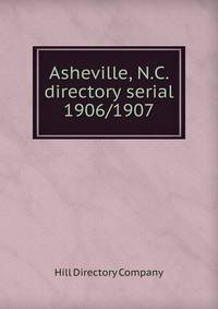Asheville, N.C. directory serial. 1906/1907