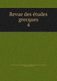 Revue des tudes grecques. 4