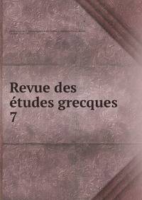 Revue des tudes grecques. 7