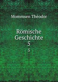 Rmische Geschichte. 5