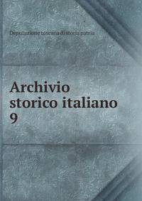Archivio storico italiano. 9