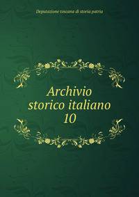 Archivio storico italiano. 10