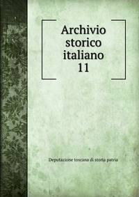 Archivio storico italiano. 11