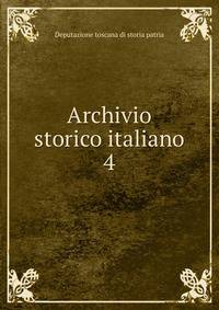 Archivio storico italiano. 4