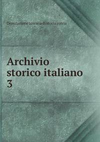 Archivio storico italiano. 3