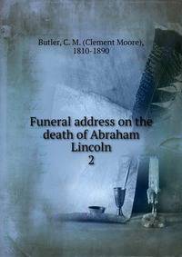 Funeral address on the death of Abraham Lincoln. 2