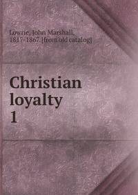 Christian loyalty. 1