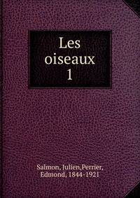 Les oiseaux. 1