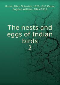 The nests and eggs of Indian birds. Volume 2