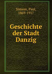 Geschichte der Stadt Danzig