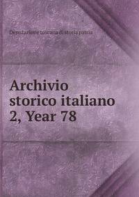 Archivio storico italiano. 2, Year 78
