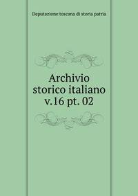 Archivio storico italiano. v.16 pt. 02