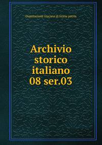 Archivio storico italiano. 08 ser.03
