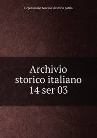 Archivio storico italiano. 14 ser 03