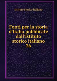 Fonti per la storia d'Italia pubblicate dall'Istituto storico italiano