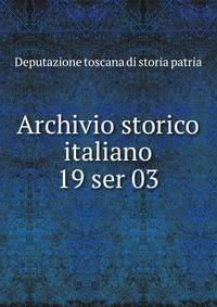 Archivio storico italiano. 19 ser 03