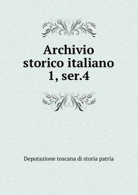 Archivio storico italiano. 1, ser.4